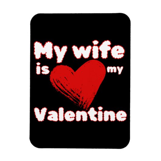 Magnet Flexible Ma femme est ma Saint-Valentin (Vertical)