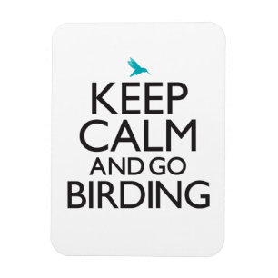 Magnet Flexible Maintenez calme et allez Birding