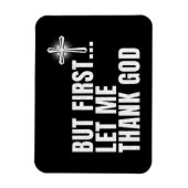 Magnet Flexible Mais D'Abord, Laissez-Moi Remercier Dieu (Vertical)