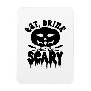 Magnet Flexible Manger, boire et être effrayant Halloween Lumineux