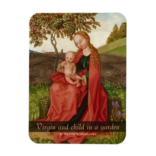 Magnet Flexible Martin Schongauer CC0942 Virgin and child garden (Vertical)