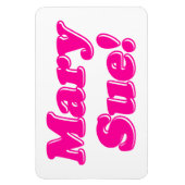 Magnet Flexible Mary Sue ! (Vertical)