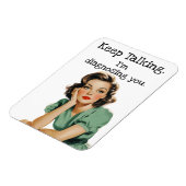 Magnet Flexible Ménagère Rétro Continuez à Parler Sarcastique (Côté Gauche)