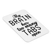 Magnet Flexible Mon Cerveau A Trop De Tabulations Ouvrir Drôle (Côté Droit)