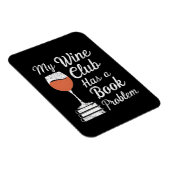 Magnet Flexible Mon Club De Vin A Un Problème De Livre Drôle De Le (Côté Droit)