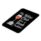 Magnet Flexible Mon Club De Vin A Un Problème De Livre Drôle De Le (Côté Gauche)