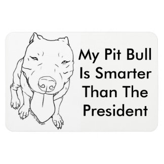 Magnet Flexible Mon Pit Bull Est Plus Intelligent Que Le President