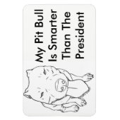 Magnet Flexible Mon Pit Bull Est Plus Intelligent Que Le President (Vertical)