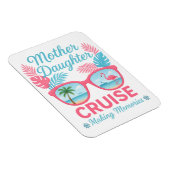 Magnet Flexible Mother Daughter Cruise Making Memories Trip (Côté Droit)