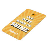Magnet Flexible Motivational Affirmation Quote Born to Shine (Côté Gauche)