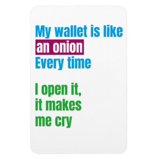 Magnet Flexible My wallets is like an onion -joke quote-
