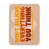 Magnet Flexible Ne croyez pas tout ce que vous pensez (Vertical)