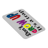 Magnet Flexible Ne grandissez pas, c'est un piège (Côté Droit)