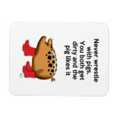 Magnet Flexible Ne jamais combattre avec des cochons (Horizontal)