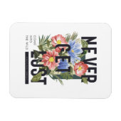 Magnet Flexible Ne jamais perdre le slogan floral (Horizontal)