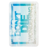 Magnet Flexible Ne meurs pas de me demander | Devis motivationnel (Vertical)