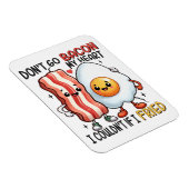 Magnet Flexible Ne pas aller Bacon Mon coeur (Côté Droit)