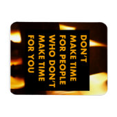 Magnet Flexible Ne prenez pas le temps pour les gens (Horizontal)