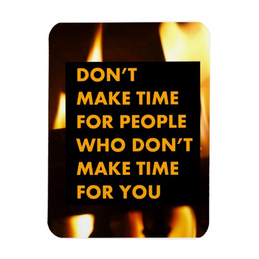Magnet Flexible Ne prenez pas le temps pour les gens (Vertical)