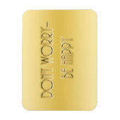 Magnet Flexible Ne vous inquiétez pas - soyez heureux (Vertical)