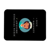 Magnet Flexible Nice Naughty Awesome Surgical Nurse (Horizontal)