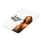 Magnet Flexible Noël Drôle, J'Ai Vu Que Jésus, Je L'Ai Vu (Côté Gauche)