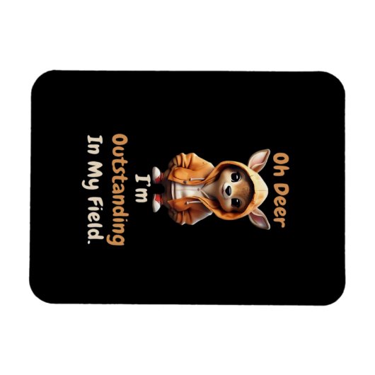 Magnet Flexible Oh Deer Outstanding In My Field Funny Humor (Horizontal)