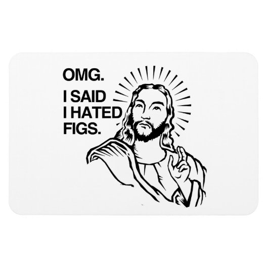 MAGNET FLEXIBLE OMG, J'AI DIT QUE J'AVAIS DES FIGUES (Horizontal)