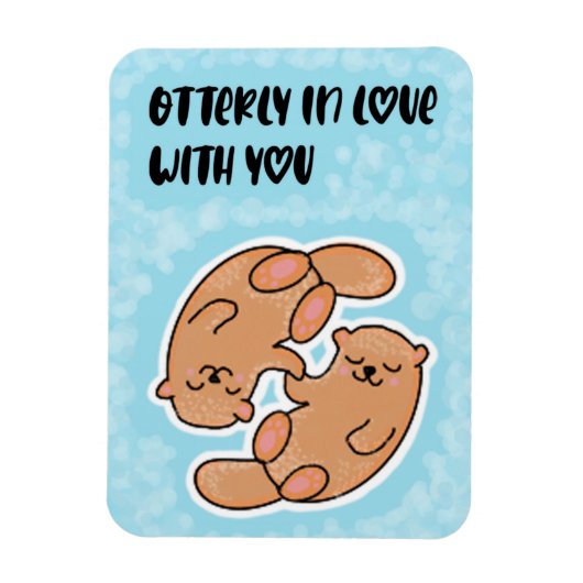 Magnet Flexible Otterly En Amour Avec Ton Aimant (Vertical)