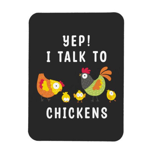Magnet Flexible Oui, Je Parle Aux Poulets (Vertical)