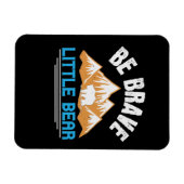 Magnet Flexible Ours - Sois Brave Petit Ours (Horizontal)