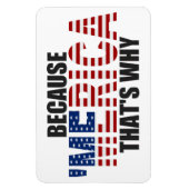 Magnet Flexible Parce que "MERICA C'est pourquoi Premium Flexi Mag (Vertical)