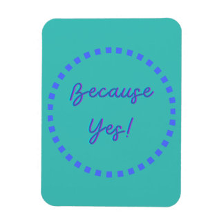 Magnet Flexible Parce que oui !