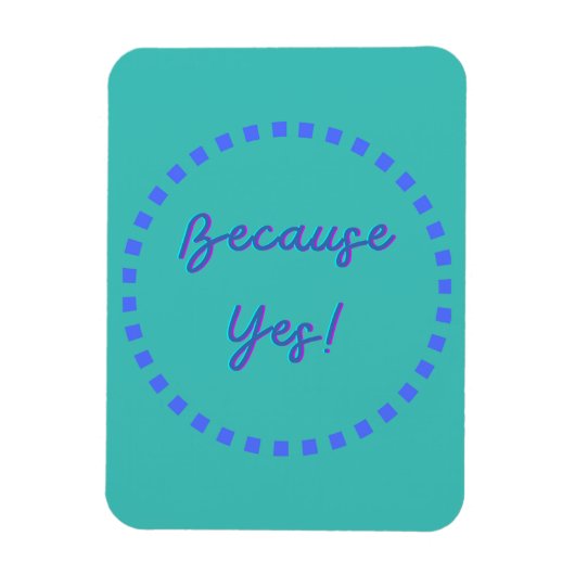 Magnet Flexible Parce que oui ! (Vertical)