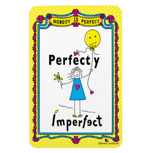 Magnet Flexible Parfaitement imparfait 1_aimant flexible 4”x6”