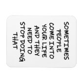 Magnet Flexible Parfois, les gens entrent dans votre vie (Horizontal)