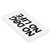 MAGNET FLEXIBLE PAS DE CHIEN PAS DE VIE (Côté Droit)