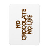 MAGNET FLEXIBLE PAS DE CHOCOLAT PAS DE VIE (Vertical)
