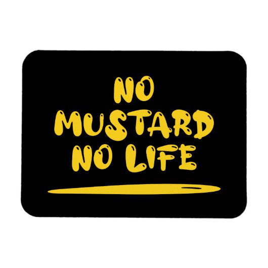 Magnet Flexible Pas de moutarde Pas de vie (Horizontal)