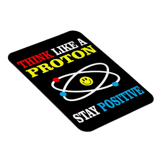 Magnet Flexible Pensez comme un proton, restez positif (Côté Droit)