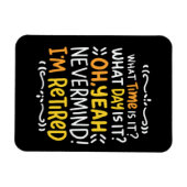 Magnet Flexible Pension - Quelle Heure Est-Ce ? Oh, je suis Retrai (Horizontal)