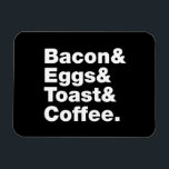 Magnet Flexible Petit-déjeuner (Bacon & oeufs & Toast & Coffee.)<br><div class="desc">Drôle Humour de petit-déjeuner buffet ~ Bacon et oeufs et toast et café. Globe Trotters se spécialise dans l'imagerie idiosyncratique du monde entier. Vous y trouverez des Cartes de Voeux,  Cartes Postales,  Posters,  Mousepads et plus encore.</div>