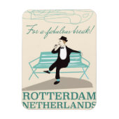Magnet Flexible Pour une pause fabuleuse ! Rotterdam, Pays-Bas (Vertical)