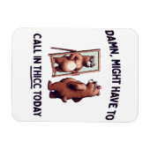 Magnet Flexible Pourrait devoir appeler Thicc aujourd'hui (Horizontal)