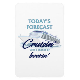 Magnet Flexible Prévision d'aujourd'hui : Cruisin' & Boozin'