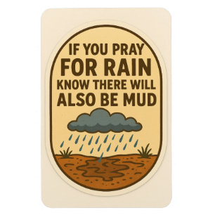 Magnet Flexible Priez pour la pluie mais sachez qu'il y aura aussi