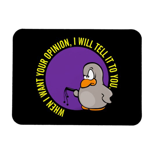 Magnet Flexible Quand je veux ton opinion, je te le dirai. (Horizontal)