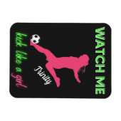 Magnet Flexible Regarde-Moi Tuer Comme Une Fille De Football (Horizontal)