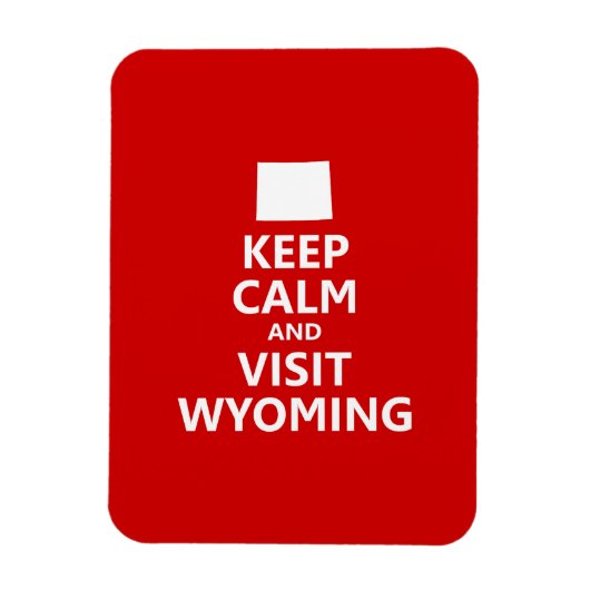 Magnet Flexible Restez au calme et visitez le Wyoming (Vertical)