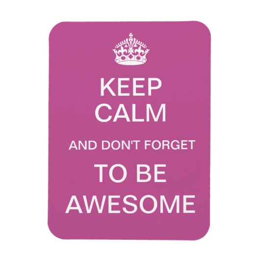 Magnet Flexible Restez calme et n'oubliez pas d'être génial (Vertical)